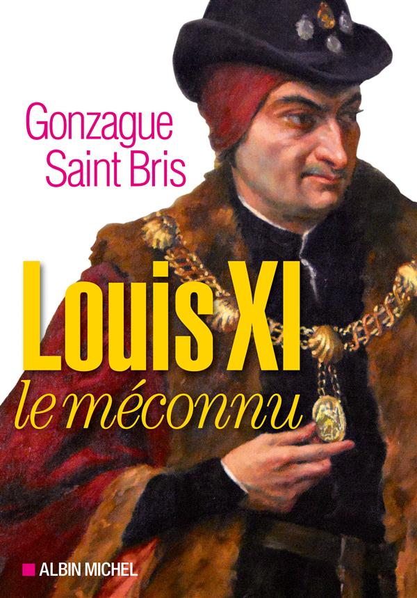 LOUIS XI LE MECONNU