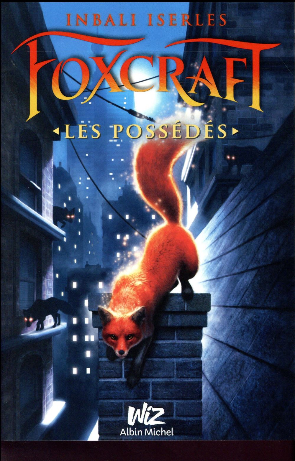FOXCRAFT - TOME 1 - LES POSSEDES