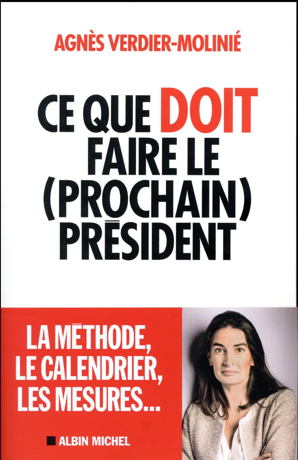 CE QUE DOIT FAIRE LE (PROCHAIN) PRESIDENT