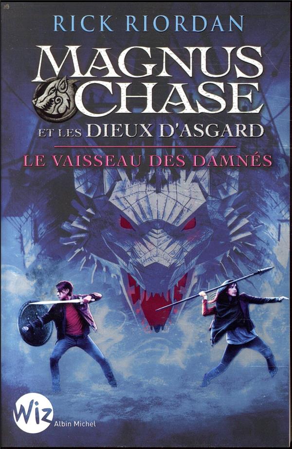 MAGNUS CHASE ET LES DIEUX D'ASGARD - TOME 3 - LE VAISSEAU DES DAMNES