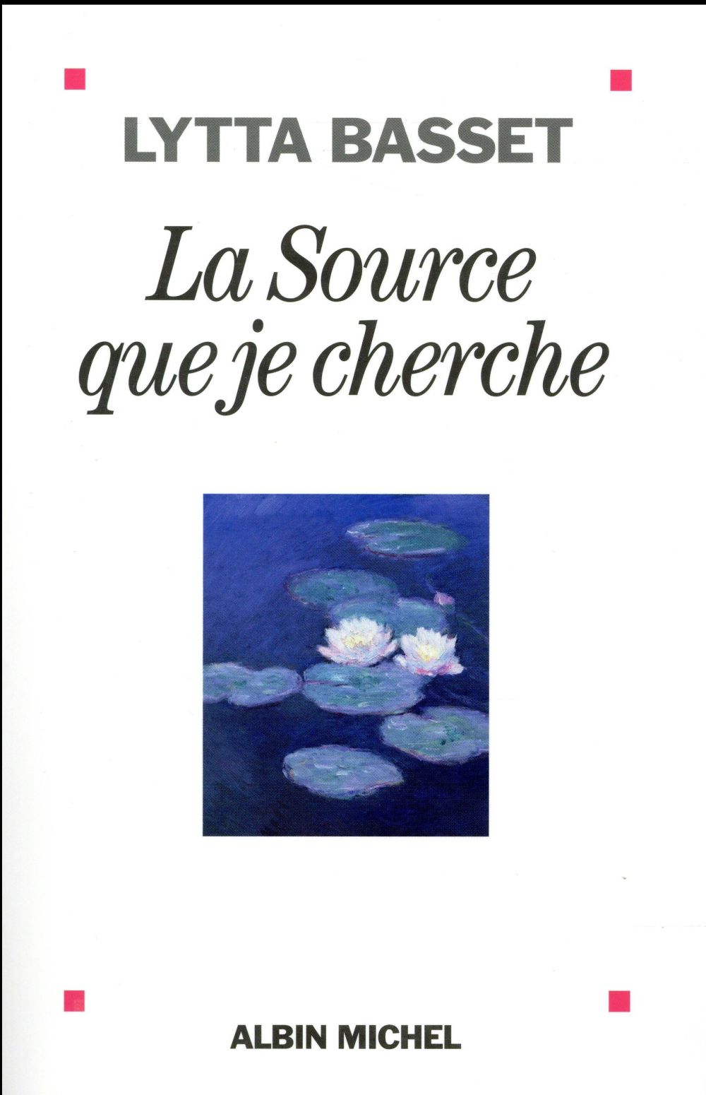 LA SOURCE QUE JE CHERCHE