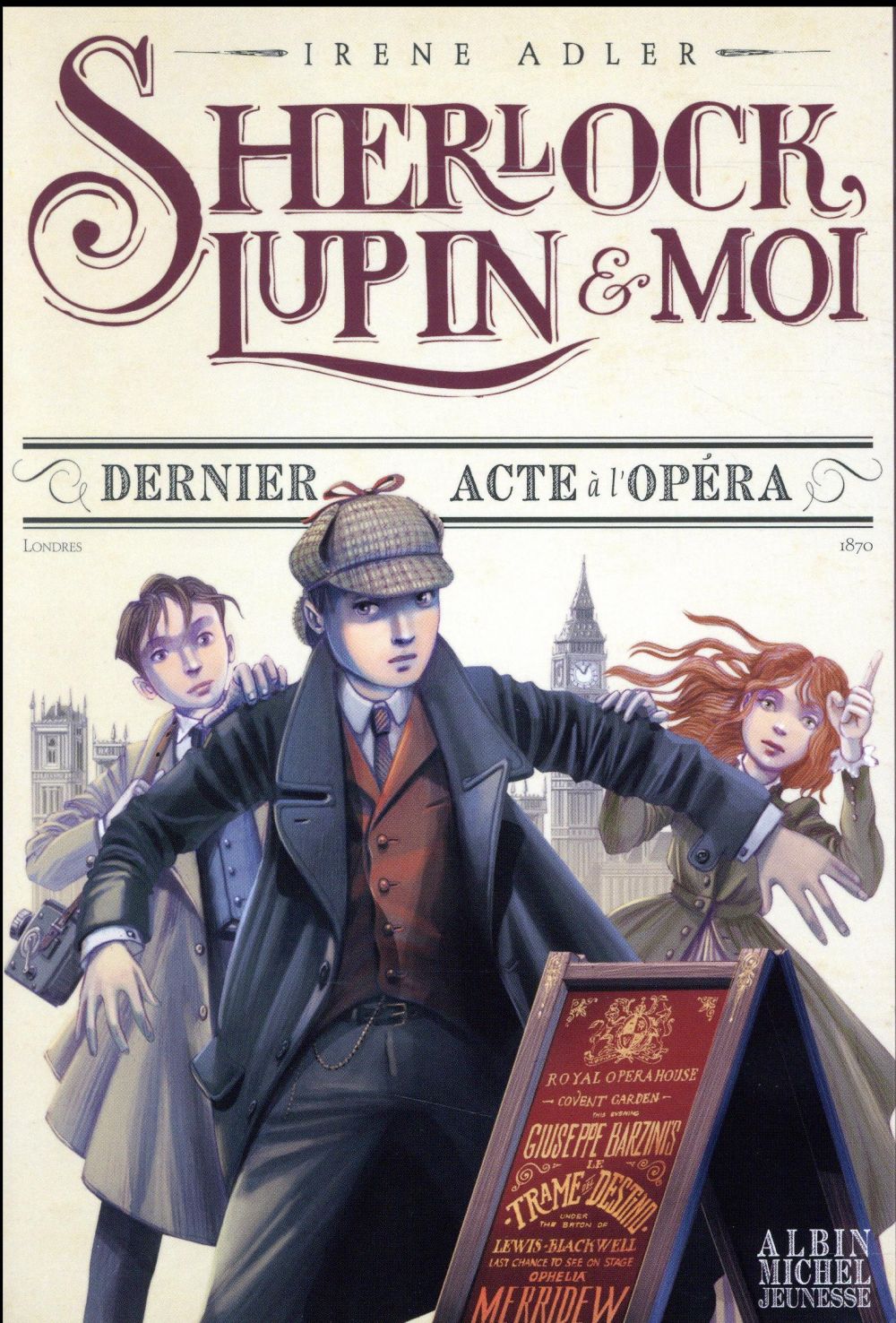 SHERLOCK, LUPIN & MOI T2 DERNIER ACTE A L'OPERA