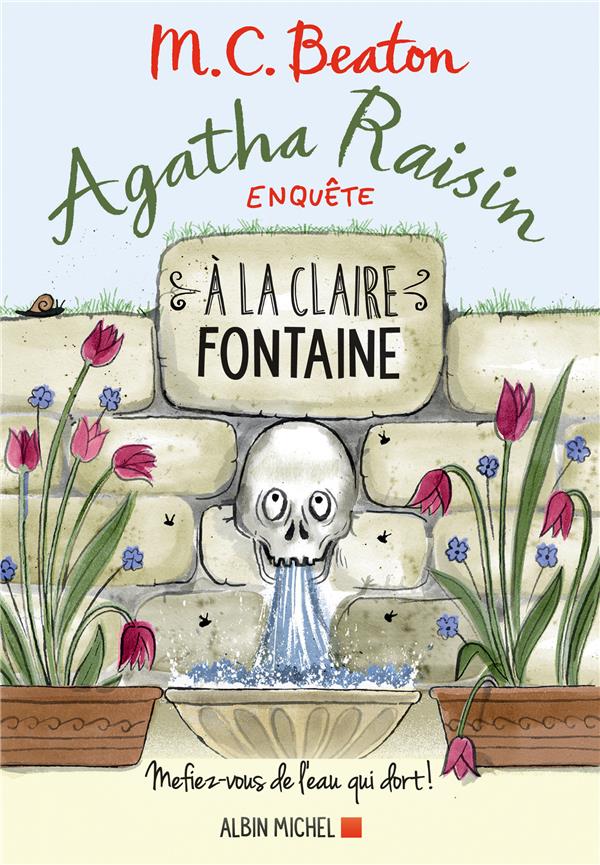 AGATHA RAISIN ENQUETE - T07 - AGATHA RAISIN ENQUETE 7 - A LA CLAIRE FONTAINE - MEFIEZ-VOUS DE L'EAU