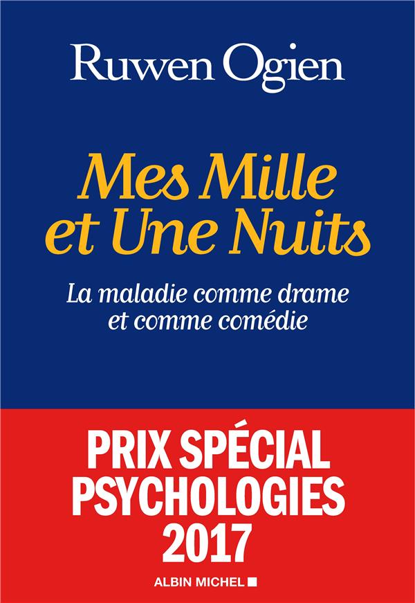 MES MILLE ET UNE NUITS - LA MALADIE COMME DRAME ET COMME COMEDIE