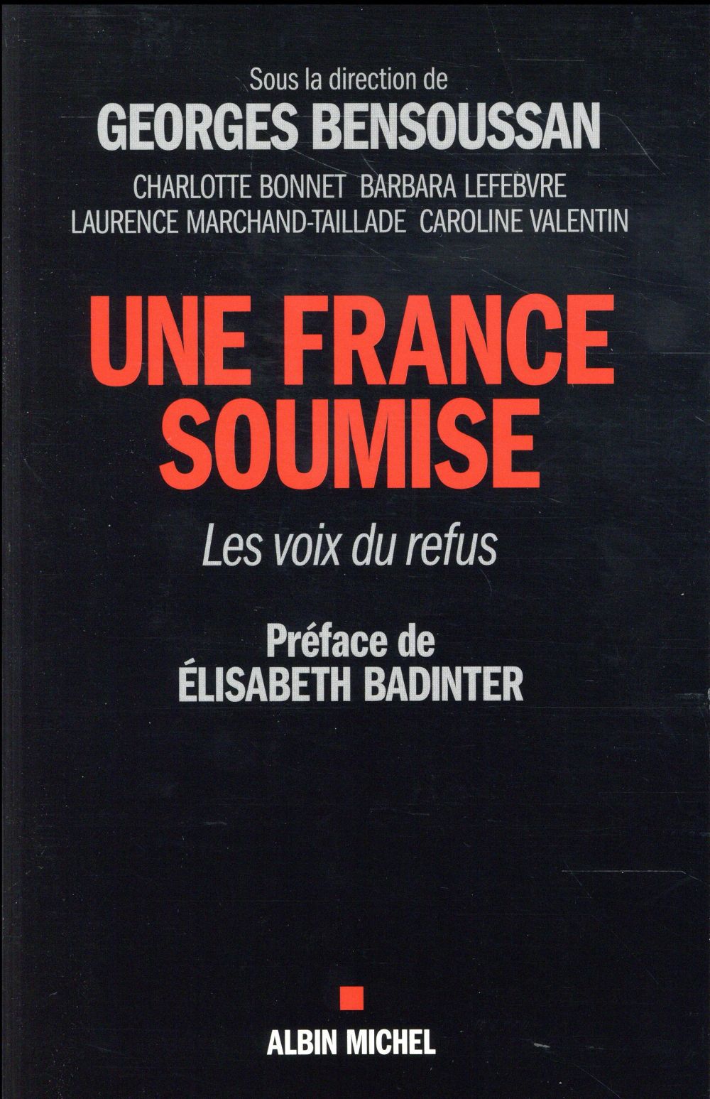 UNE FRANCE SOUMISE - LES VOIX DU REFUS