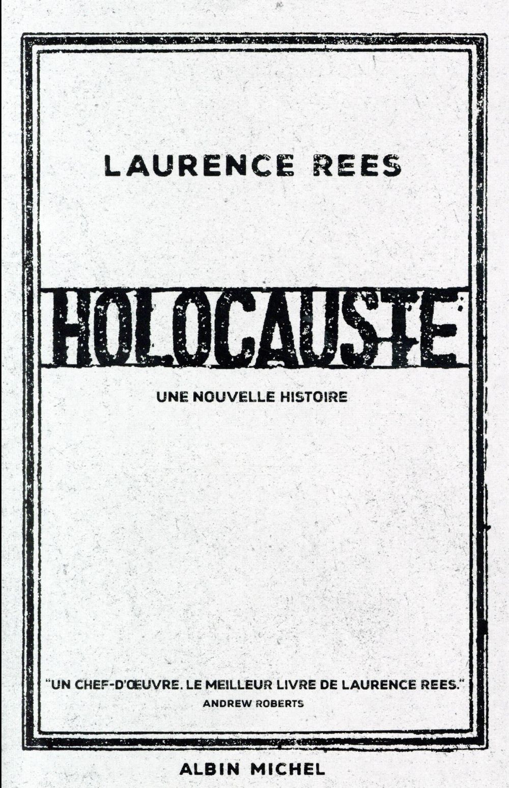 HOLOCAUSTE - UNE NOUVELLE HISTOIRE