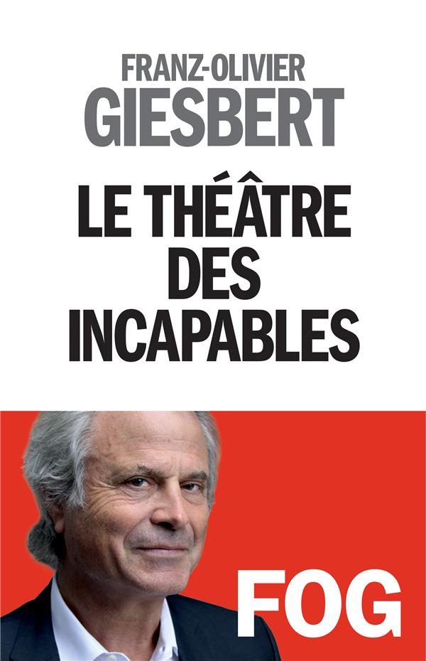 LE THEATRE DES INCAPABLES - TOME 1