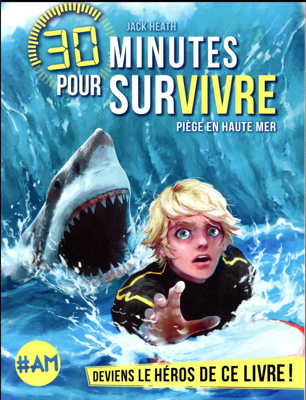 PIEGE EN HAUTE MER - 30 MINUTES POUR SURVIVRE - TOME 2