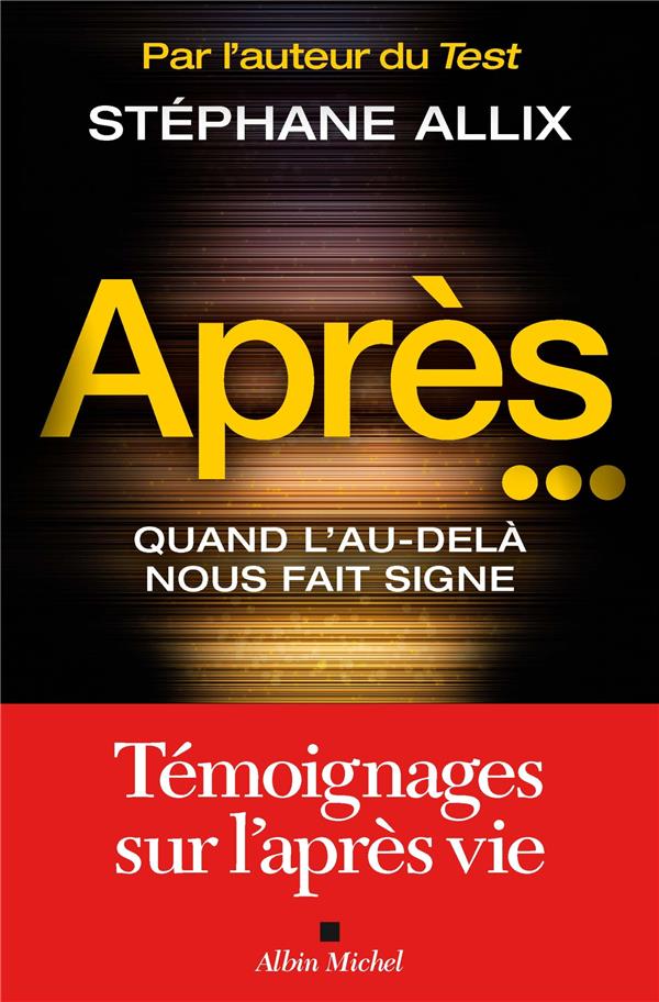 APRES... - QUAND L'AU-DELA NOUS FAIT SIGNE