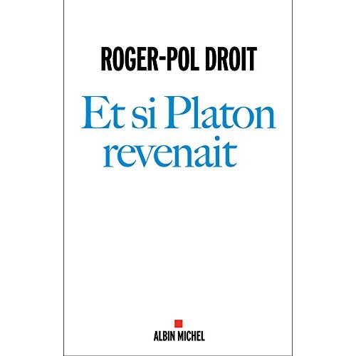 ET SI PLATON REVENAIT...