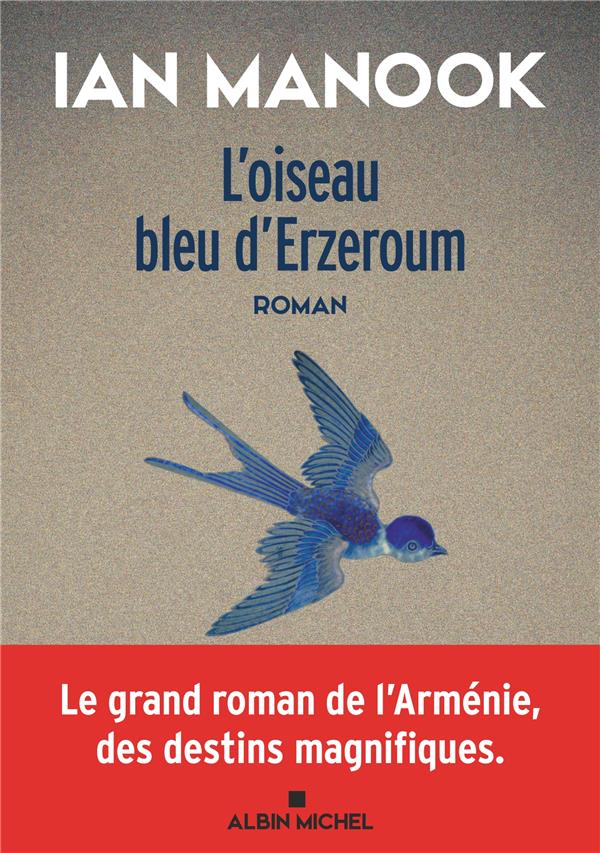 L'OISEAU BLEU D'ERZEROUM - TOME 1