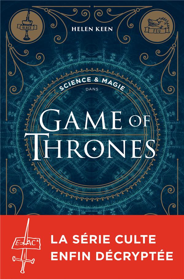 SCIENCE & MAGIE DANS GAME OF THRONES