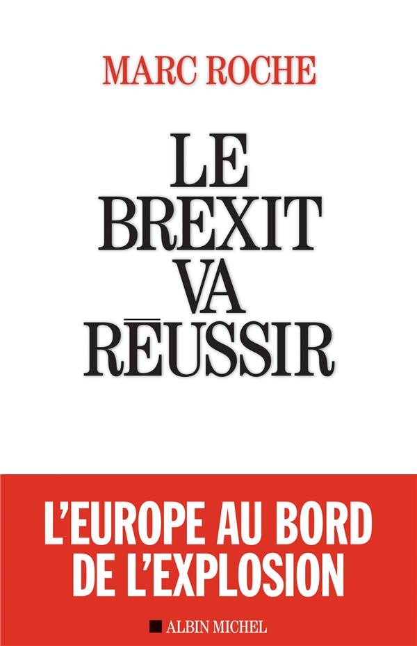 LE BREXIT VA REUSSIR