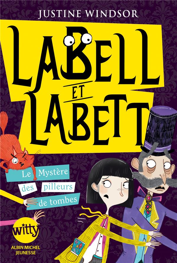 LABELL ET LABETT - TOME 2 - LE MYSTERE DES PILLEURS DE TOMBE