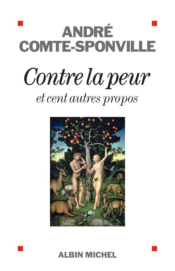 CONTRE LA PEUR - ET CENT AUTRES PROPOS