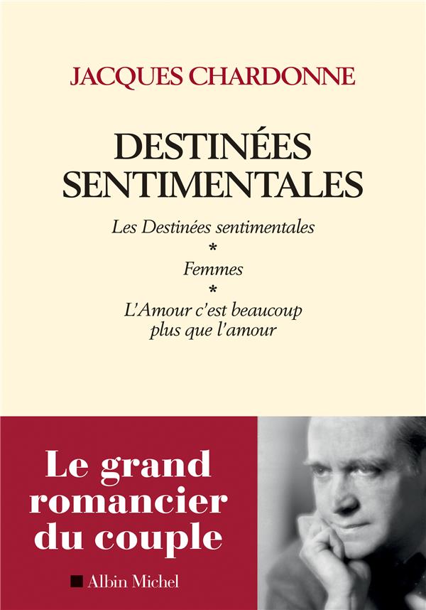 DESTINEES SENTIMENTALES - LES DESTINEES SENTIMENTALES - FEMMES - L'AMOUR C'EST PLUS QUE L'AMOUR