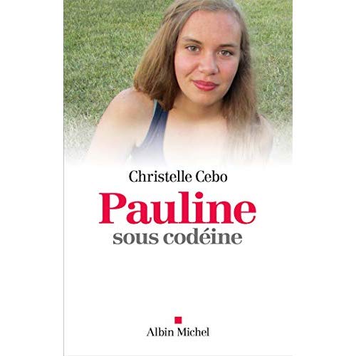 PAULINE, UN DRAME FAMILIAL - CODEINE, TOUS CONCERNES