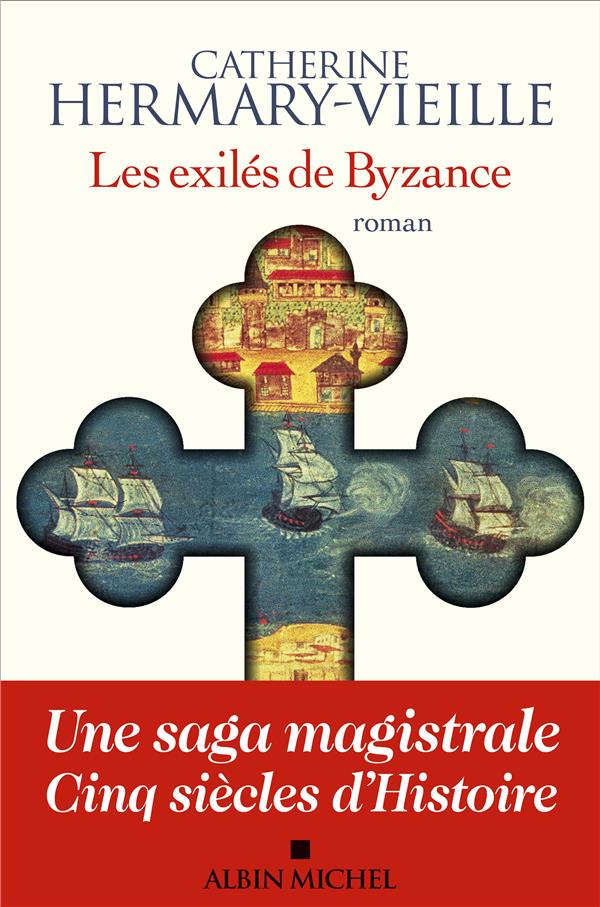 LES EXILES DE BYZANCE