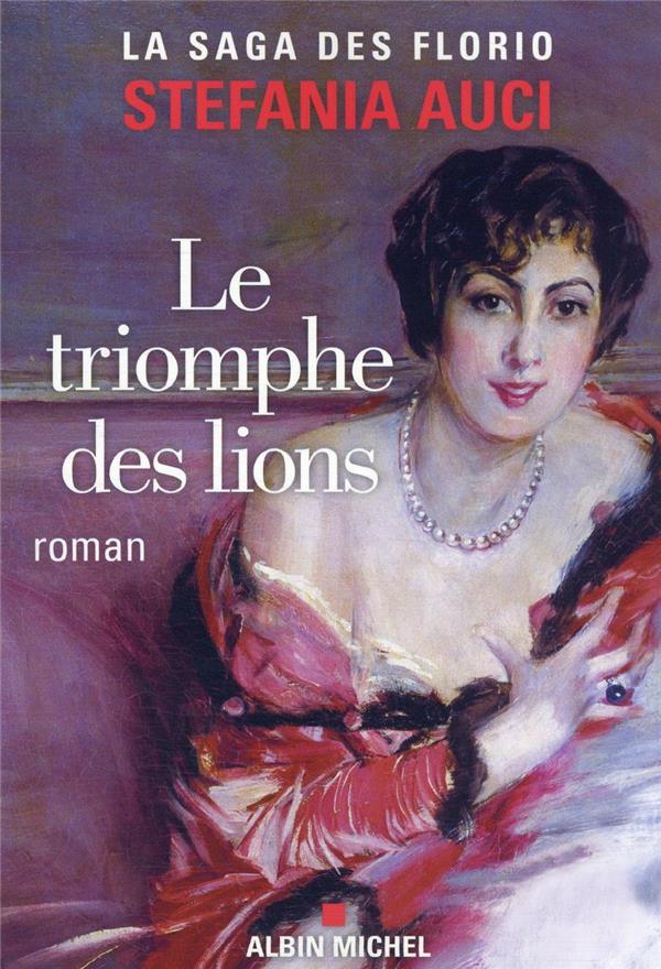 LES FLORIO - TOME 2 - LE TRIOMPHE DES LIONS