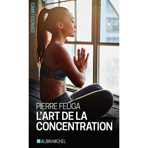 L'ART DE LA CONCENTRATION