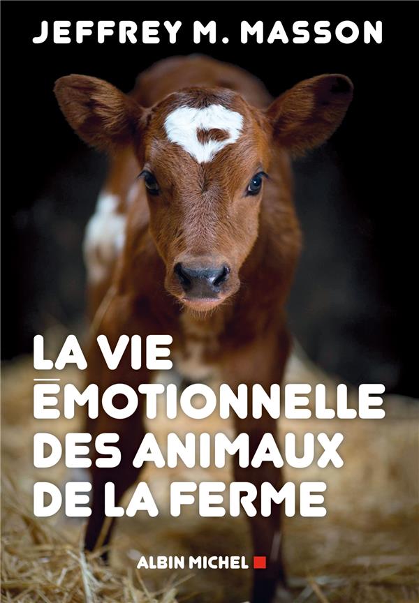 LA VIE EMOTIONNELLE DES ANIMAUX DE LA FERME