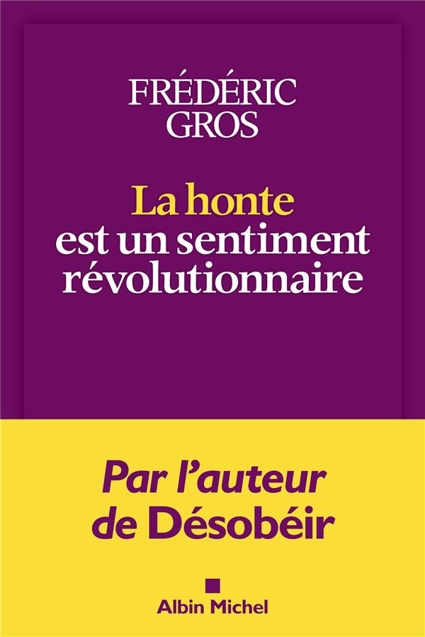 LA HONTE EST UN SENTIMENT REVOLUTIONNAIRE