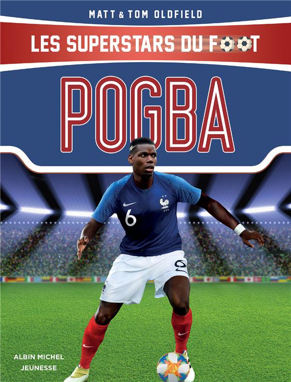 POGBA - LES SUPERSTARS DU FOOT