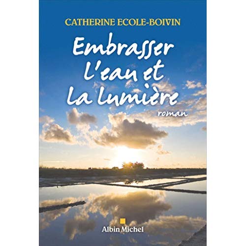 EMBRASSER L'EAU ET LA LUMIERE