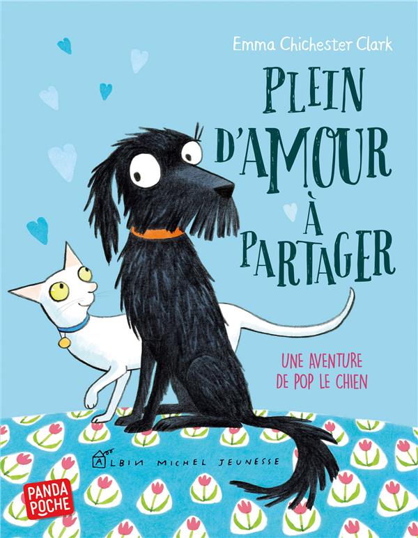 PLEIN D'AMOUR A PARTAGER - UNE AVENTURE DE POP LE CHIEN