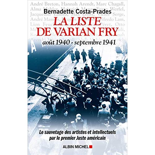 LA LISTE DE VARIAN FRY (AOUT 1940 - SEPTEMBRE 1941) - LE SAUVETAGE DES ARTISTES ET INTELLECTUELS PAR