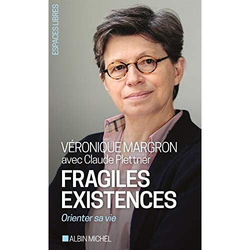 FRAGILES EXISTENCES - ORIENTER SA VIE