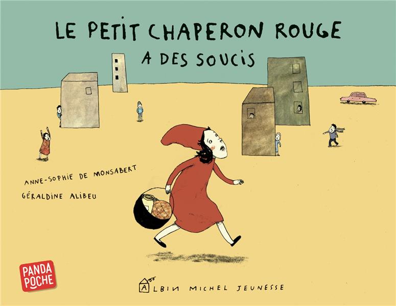 LE PETIT CHAPERON ROUGE A DES SOUCIS