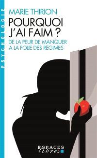 POURQUOI J'AI FAIM ? (ESPACES LIBRES - PSYCHOLOGIE)