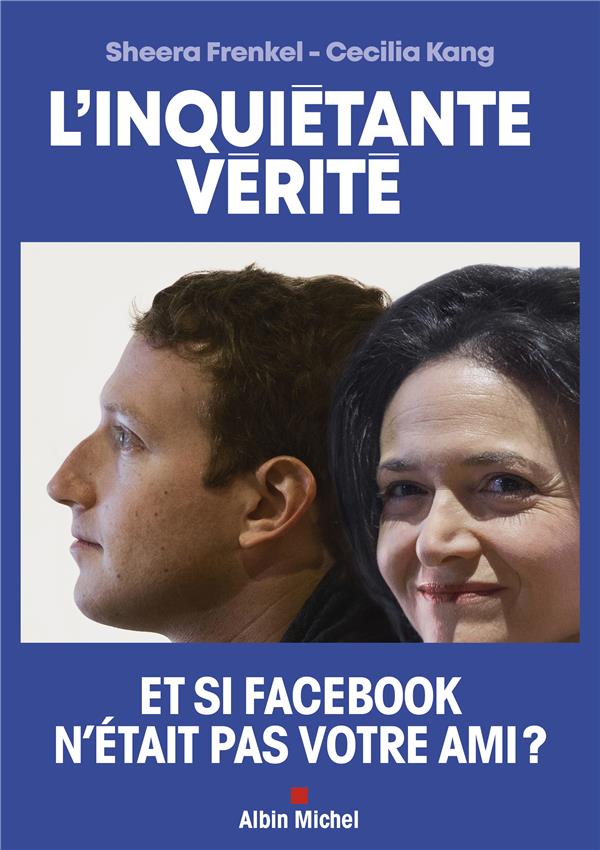 L'INQUIETANTE VERITE - COMMENT FACEBOOK CHERCHE A DOMINER LE MONDE