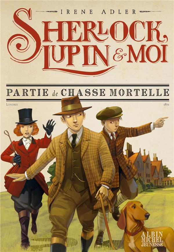 SHERLOCK, LUPIN & MOI T9 PARTIE DE CHASSE MORTELLE