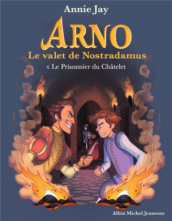 ARNO, LE VALET DE NOSTRADAMUS - ARNO T4 LE PRISONNIER DU CHATELET