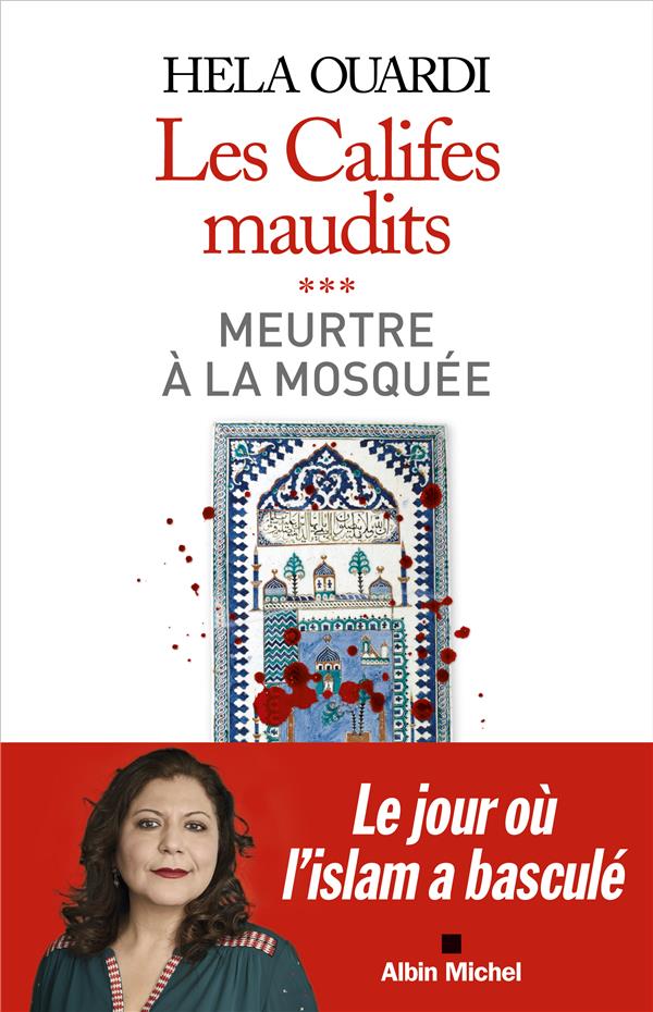 MEURTRE A LA MOSQUEE - LES CALIFES MAUDITS - VOLUME 3