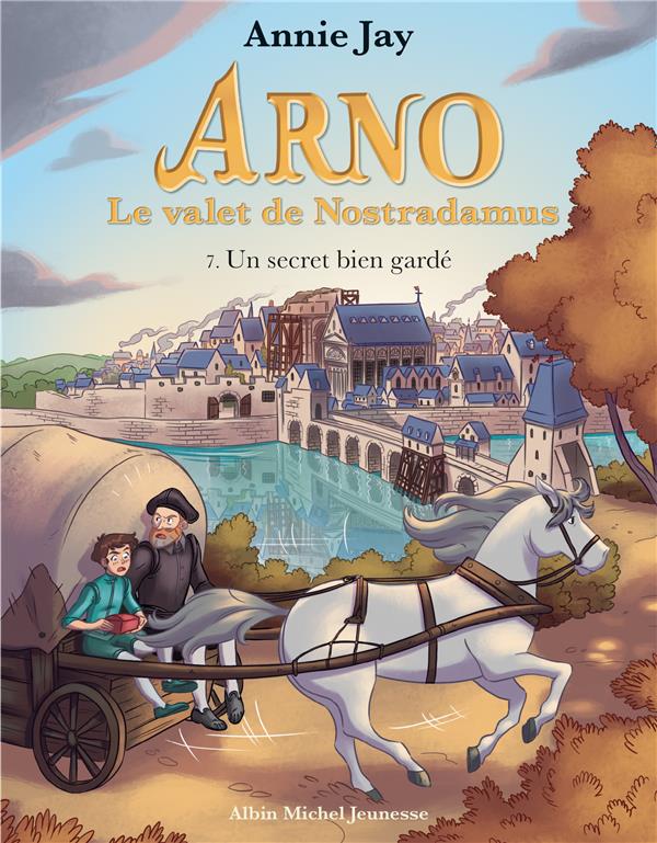 ARNO, LE VALET DE NOSTRADAMUS - ARNO T7 UN SECRET BIEN GARDE