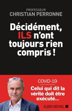 DECIDEMENT, ILS N'ONT TOUJOURS RIEN COMPRIS !