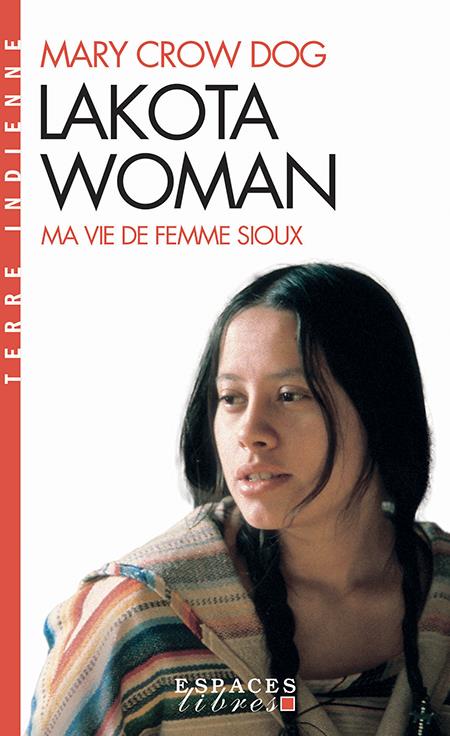 LAKOTA WOMAN - MA VIE DE FEMME SIOUX
