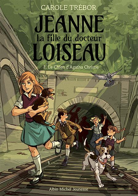 JEANNE, LA FILLE DU DOCTEUR LOISEAU - JEANNE T3 LE CHIEN D'AGATHA CHRISTIE