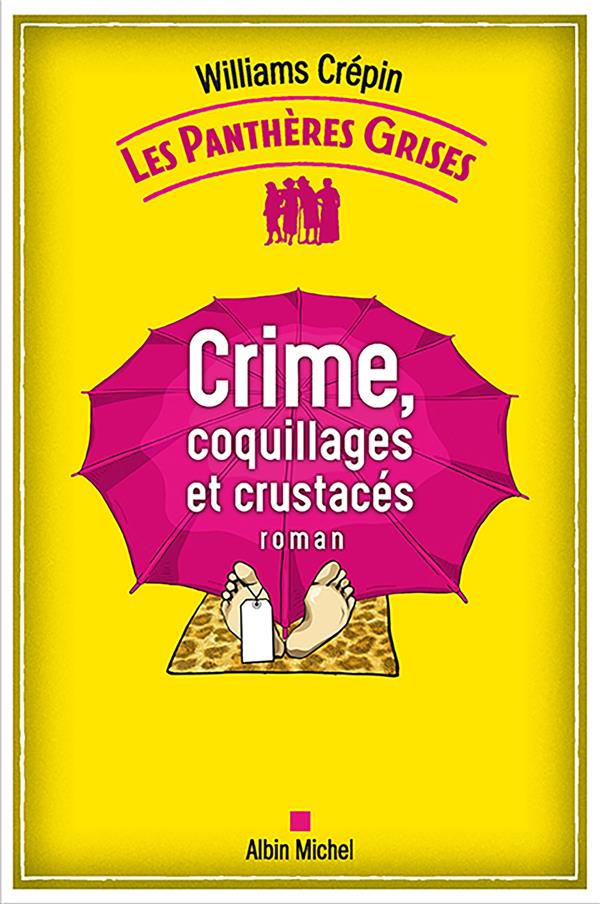 LES PANTHERES GRISES - TOME 3 - CRIME, COQUILLAGES ET CRUSTACES