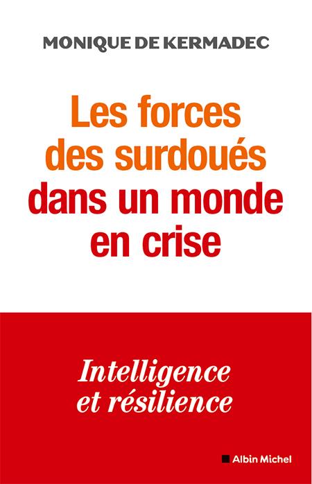 LES FORCES DES SURDOUES DANS UN MONDE EN CRISE - INTELLIGENCE ET RESILIENCE