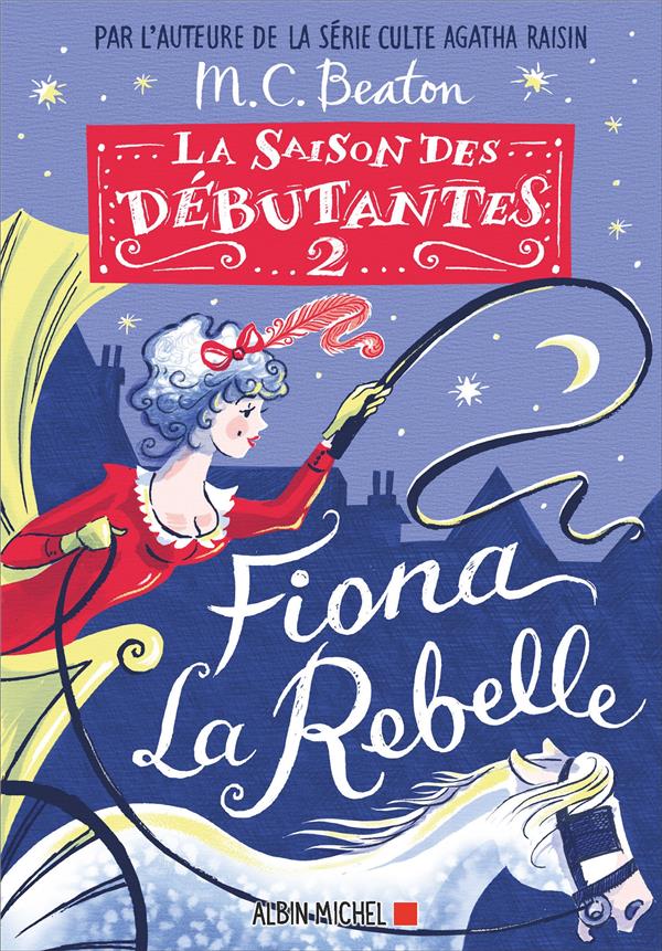 LA SAISON DES DEBUTANTES - TOME 2 - FIONA LA REBELLE