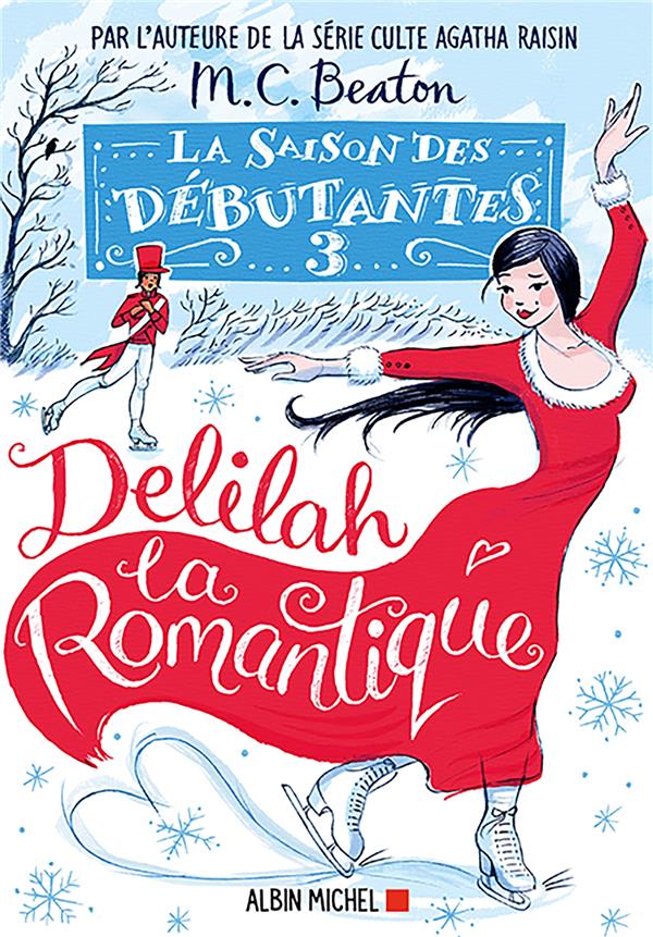 LA SAISON DES DEBUTANTES - TOME 3 - DELILAH LA ROMANTIQUE