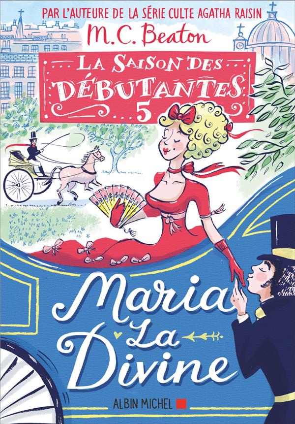 LA SAISON DES DEBUTANTES - TOME 5 - MARIA LA DIVINE