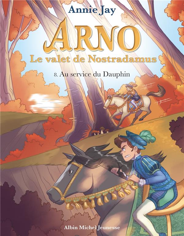 ARNO, LE VALET DE NOSTRADAMUS - ARNO T8 AU SERVICE DU DAUPHIN