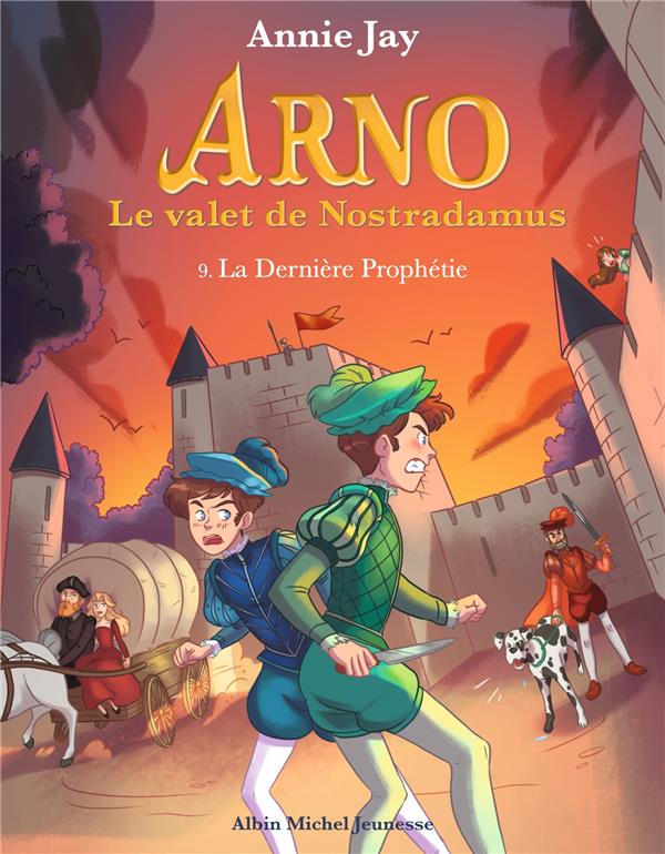 ARNO, LE VALET DE NOSTRADAMUS - ARNO T9 LA DERNIERE PROPHETIE