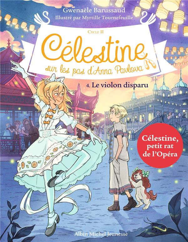 CELESTINE, SUR LES PAS D'ANNA PAVLOVA - CELESTINE CYCLE 2 - CELESTINE C2 T4 LE VIOLON DISPARU