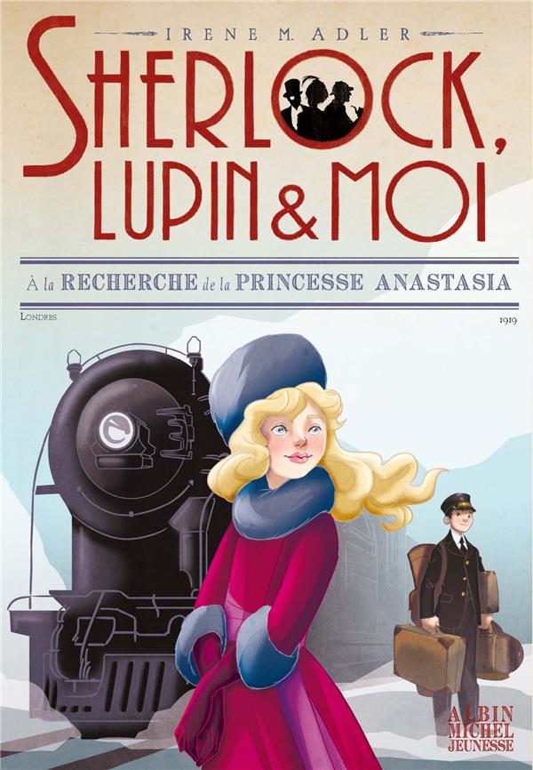 SHERLOCK, LUPIN & MOI - T14 A LA RECHERCHE DE LA PRINCESSE ANASTASIA